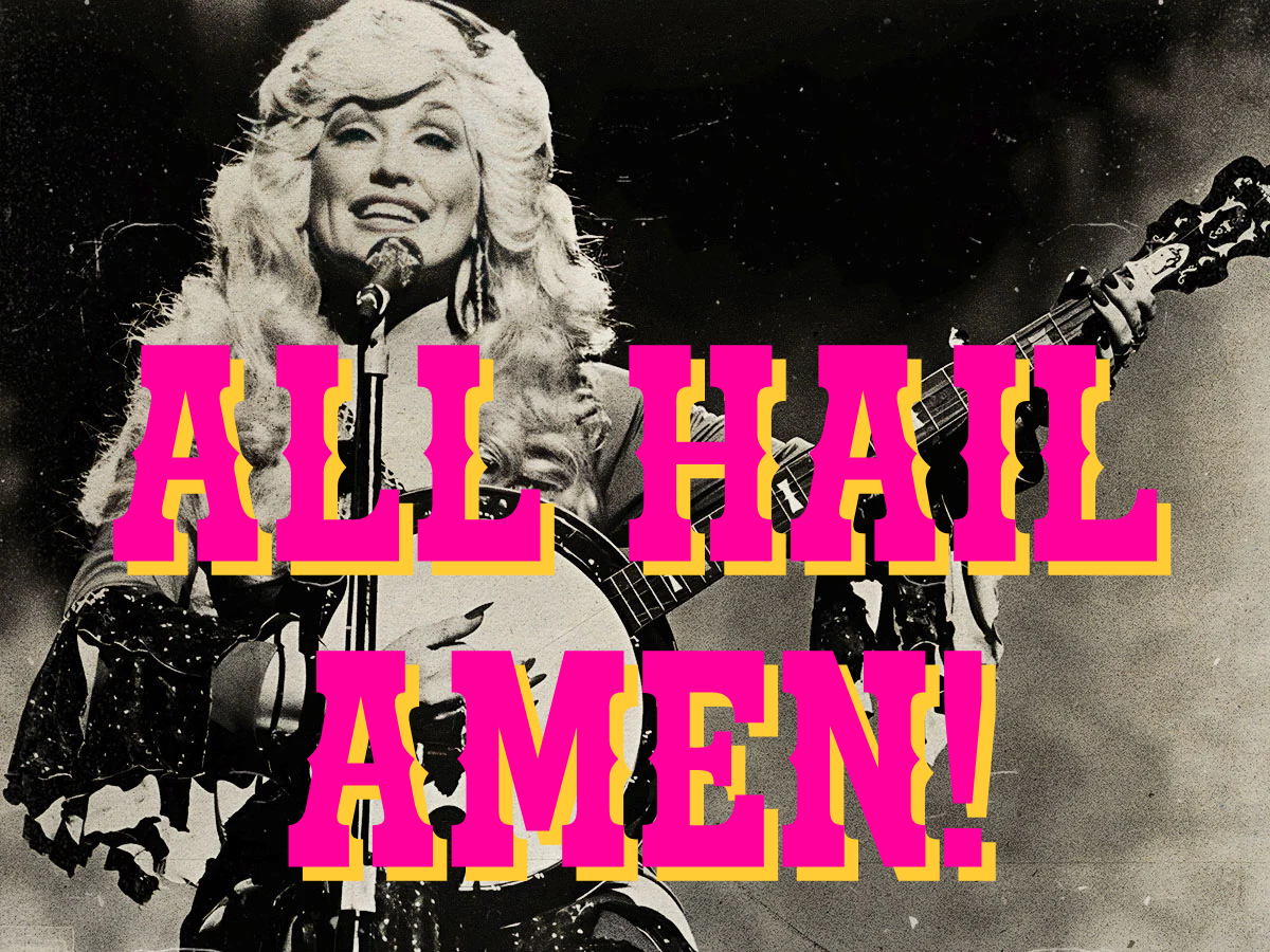 All Hail Amen Dolly Parton